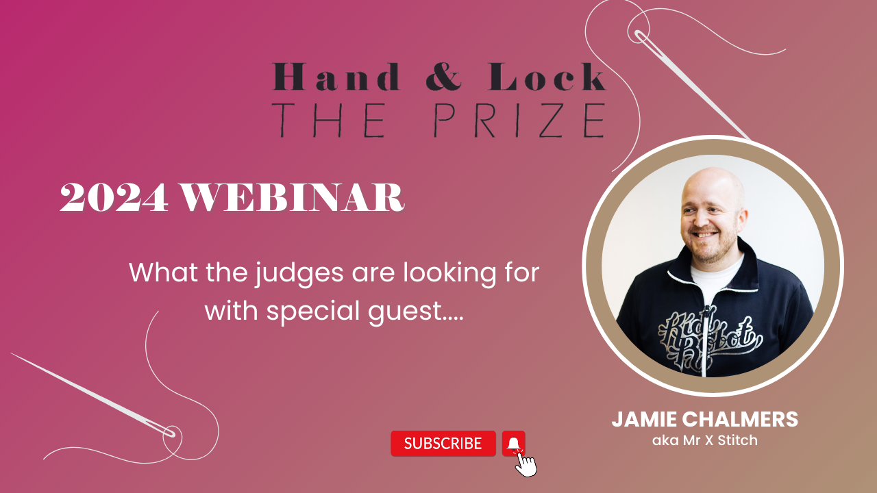 2024 Webinar What the judges are looking for with special guest Mr X Stitch