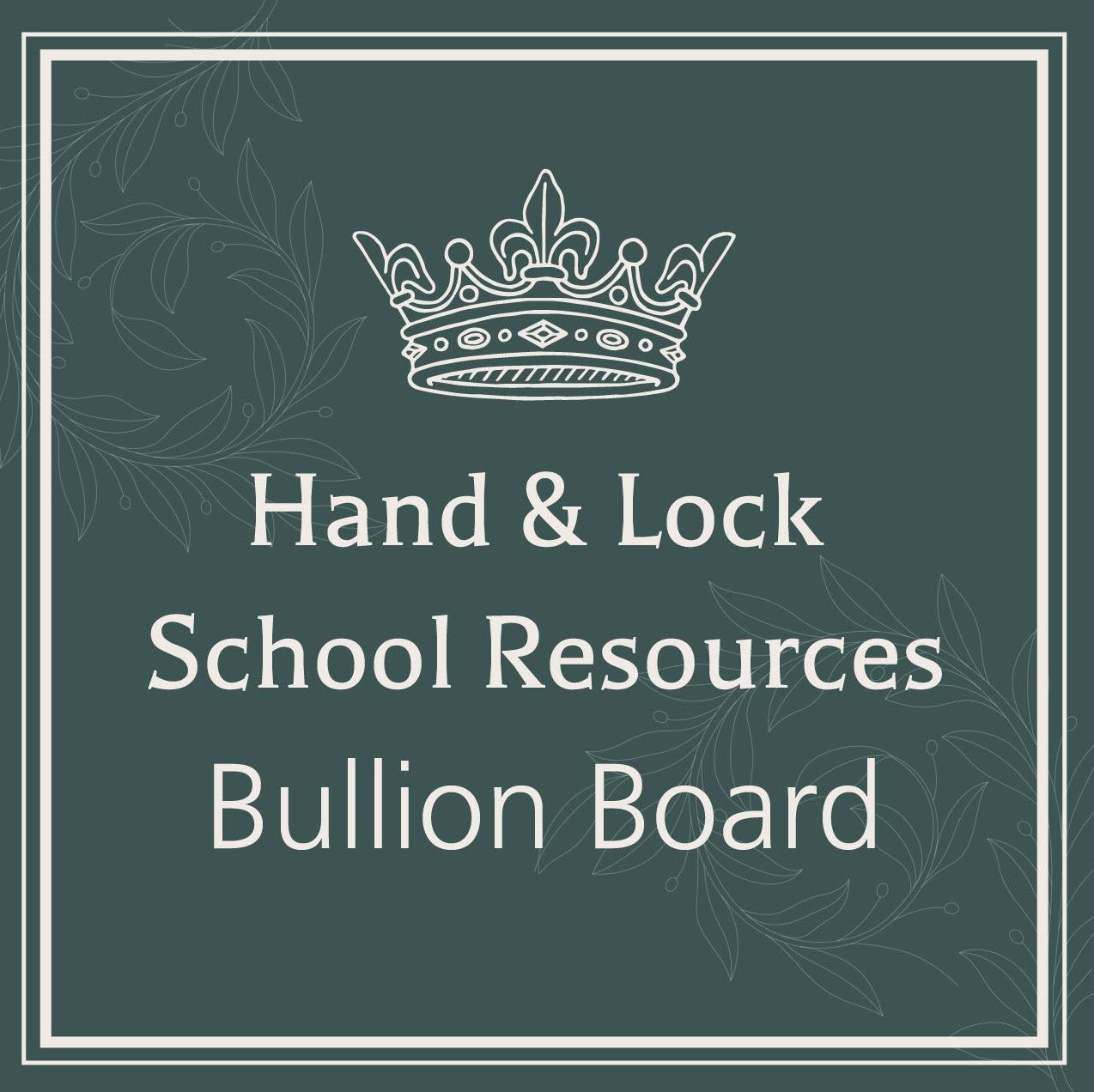 Hand & Lock Resources: Bullion Board